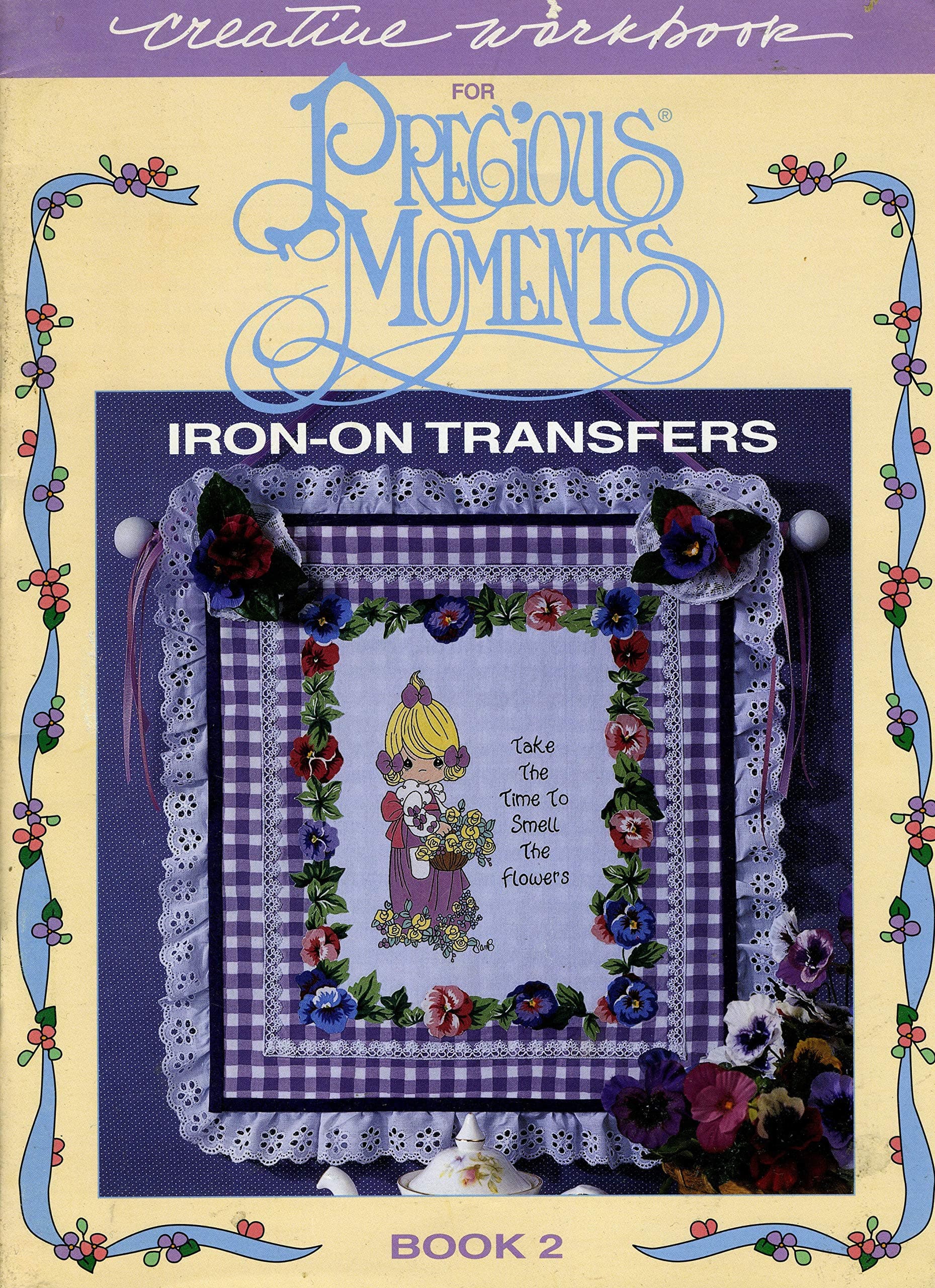 Creative Workbook for Precious Moments Iron on Transfers - Book 2 (Leisure Arts) [Pamphlet] by null