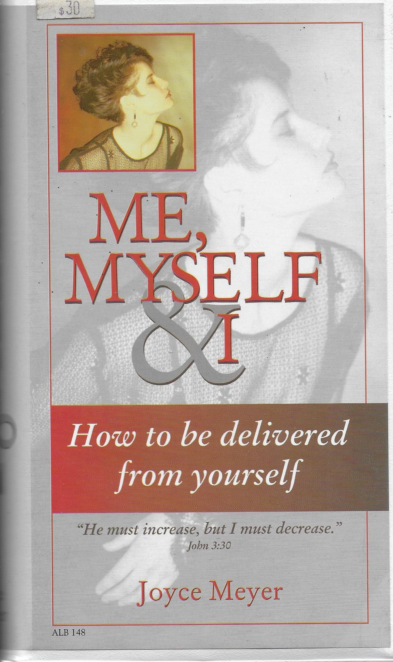 ME, MYSELF & I (How to be Delivered from Yourself) [Audio Cassette] Joyce Meyer by null