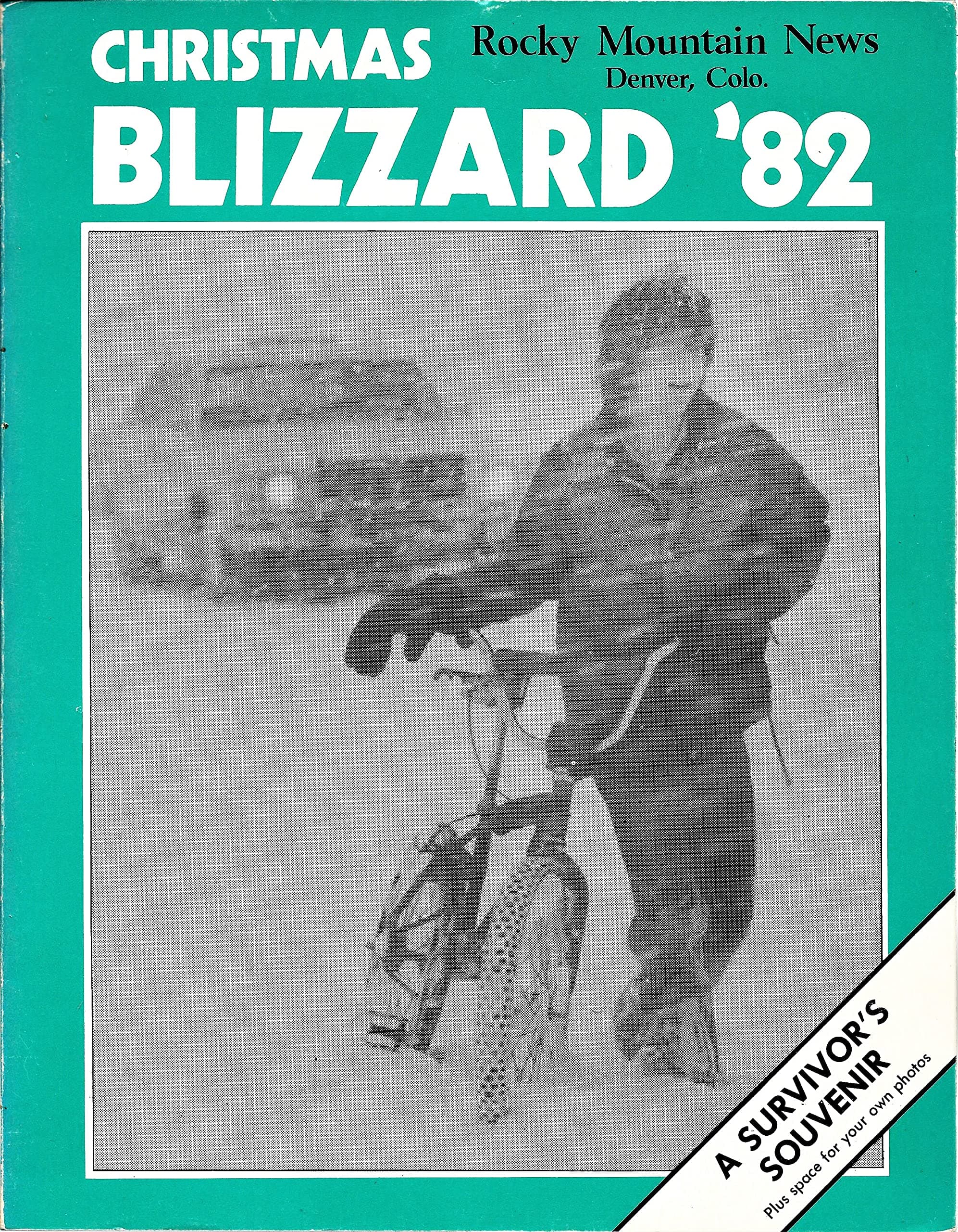 Christmas Blizzard '82: A Survivor's Souvenir and Scrapbook [Paperback] Staff of the Rocky Mountain News by null
