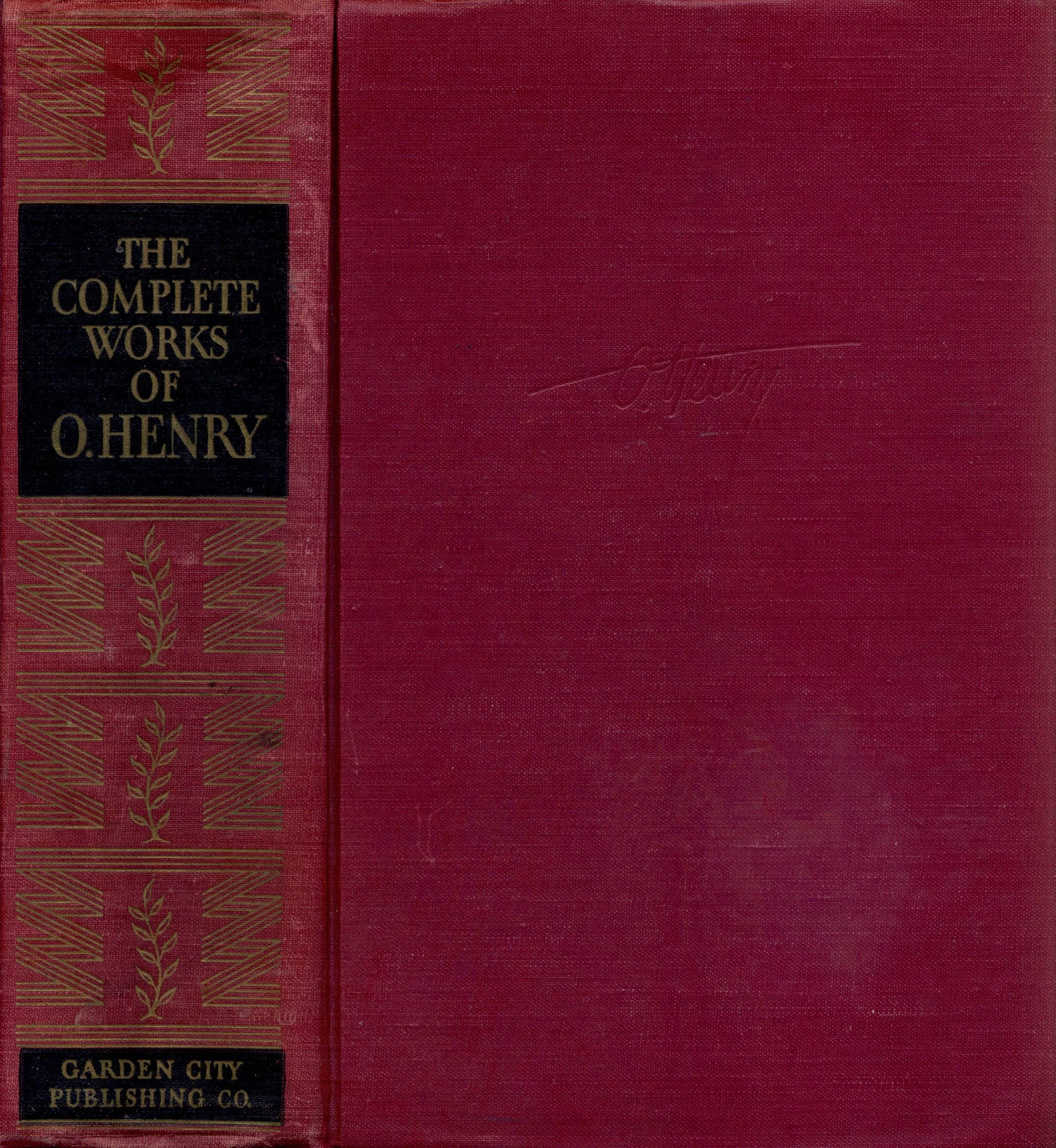 Complete Works of O Henry Authentic Edition De Luxe Edition [Hardcover] O. Henry by null