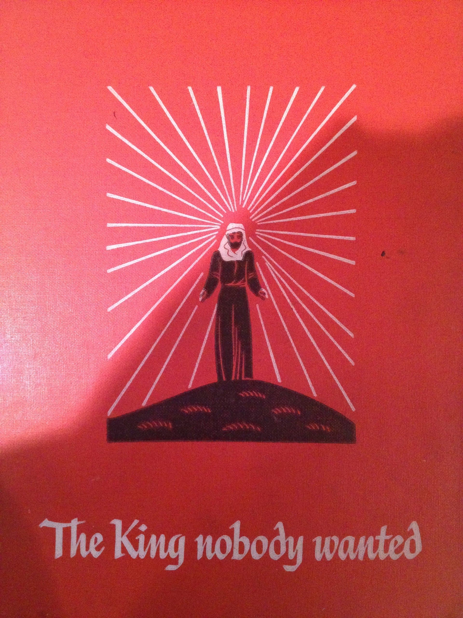 The King Nobody Wanted [Hardcover] Norman F. Langford and John Lear by null