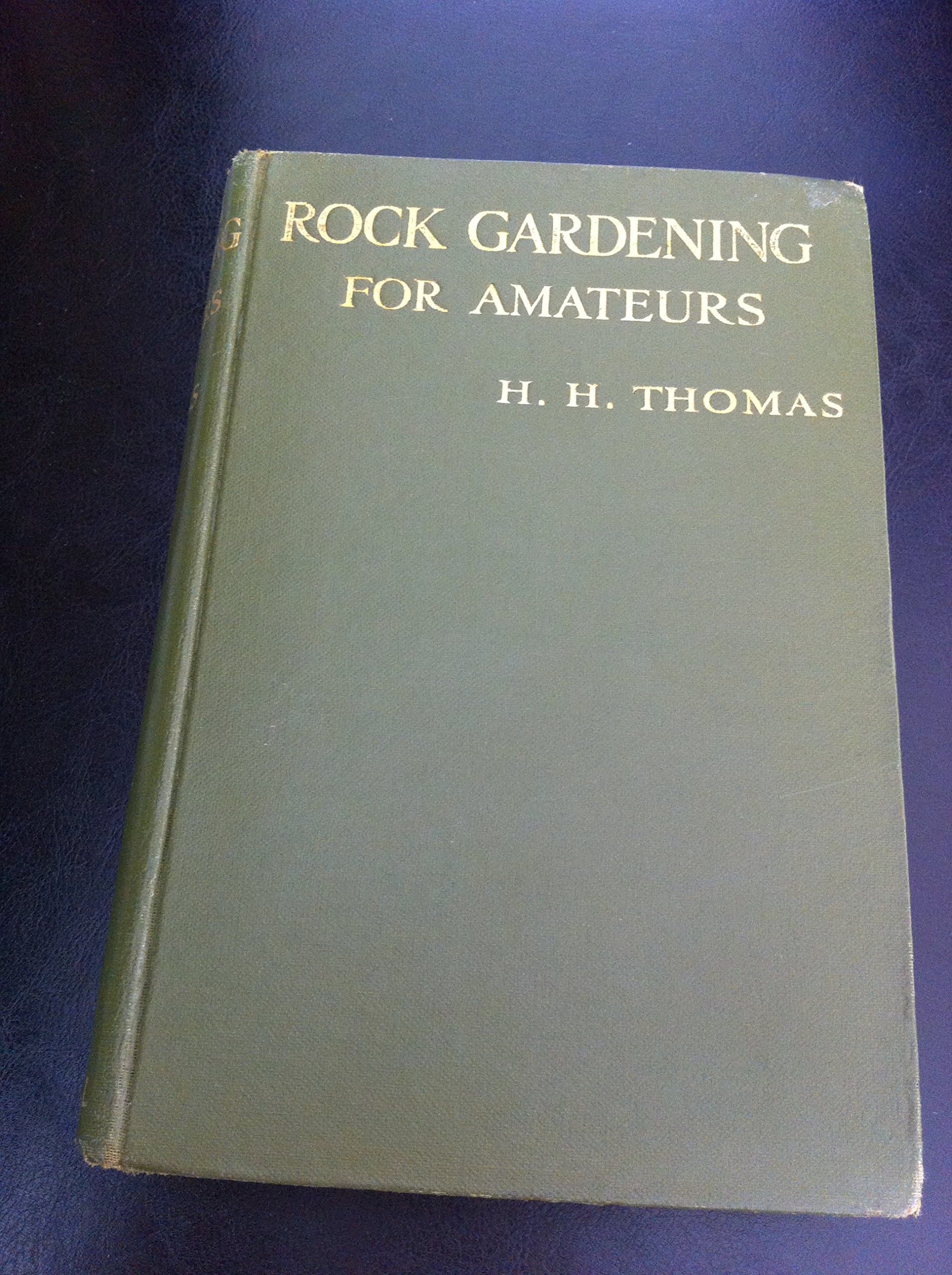 Rock gardening for amateurs, [Hardcover] Thomas, H.H. by null