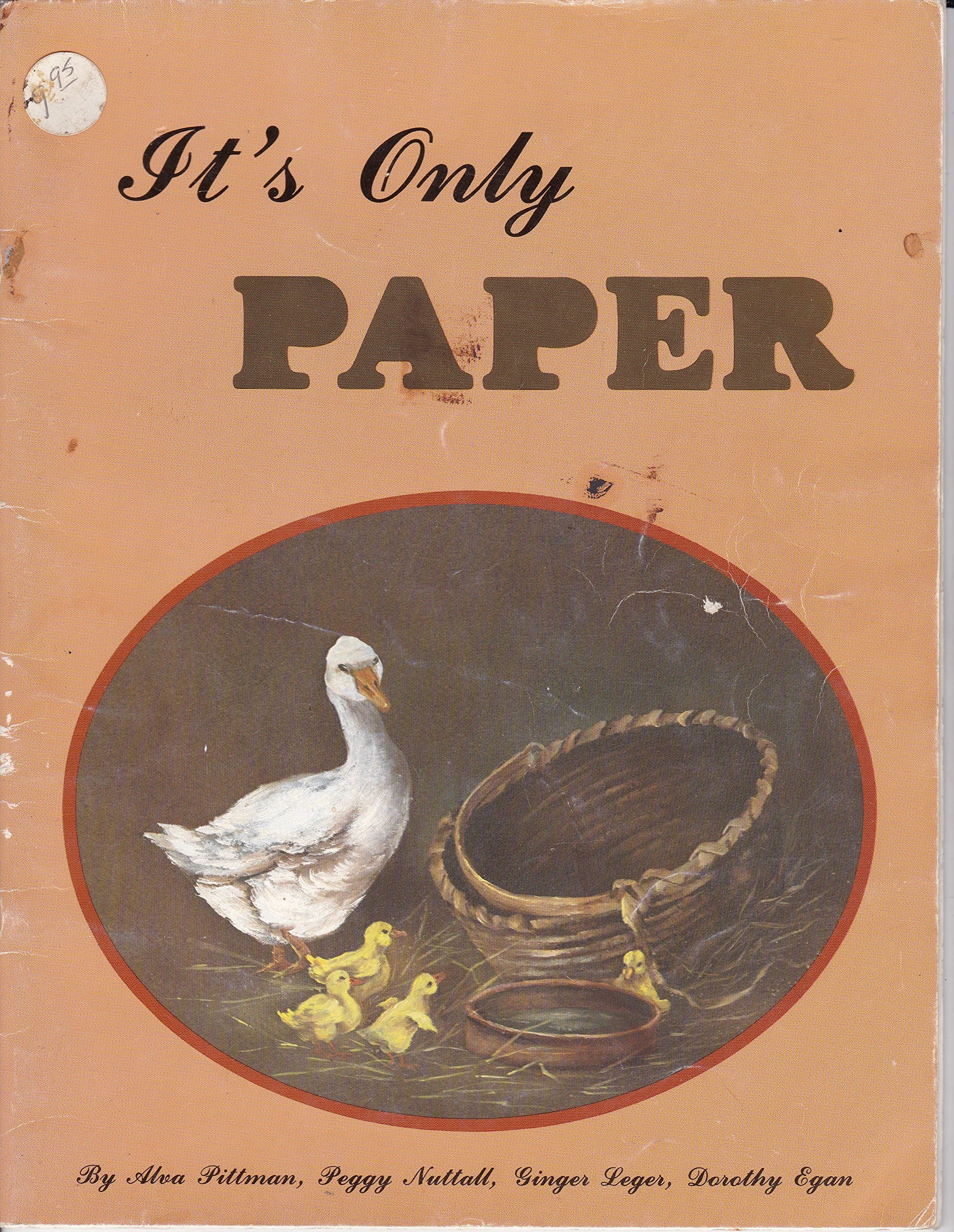It's Only Paper [Unknown Binding] Aa Pittman; peggy Nuttal and Dorothy gan by null