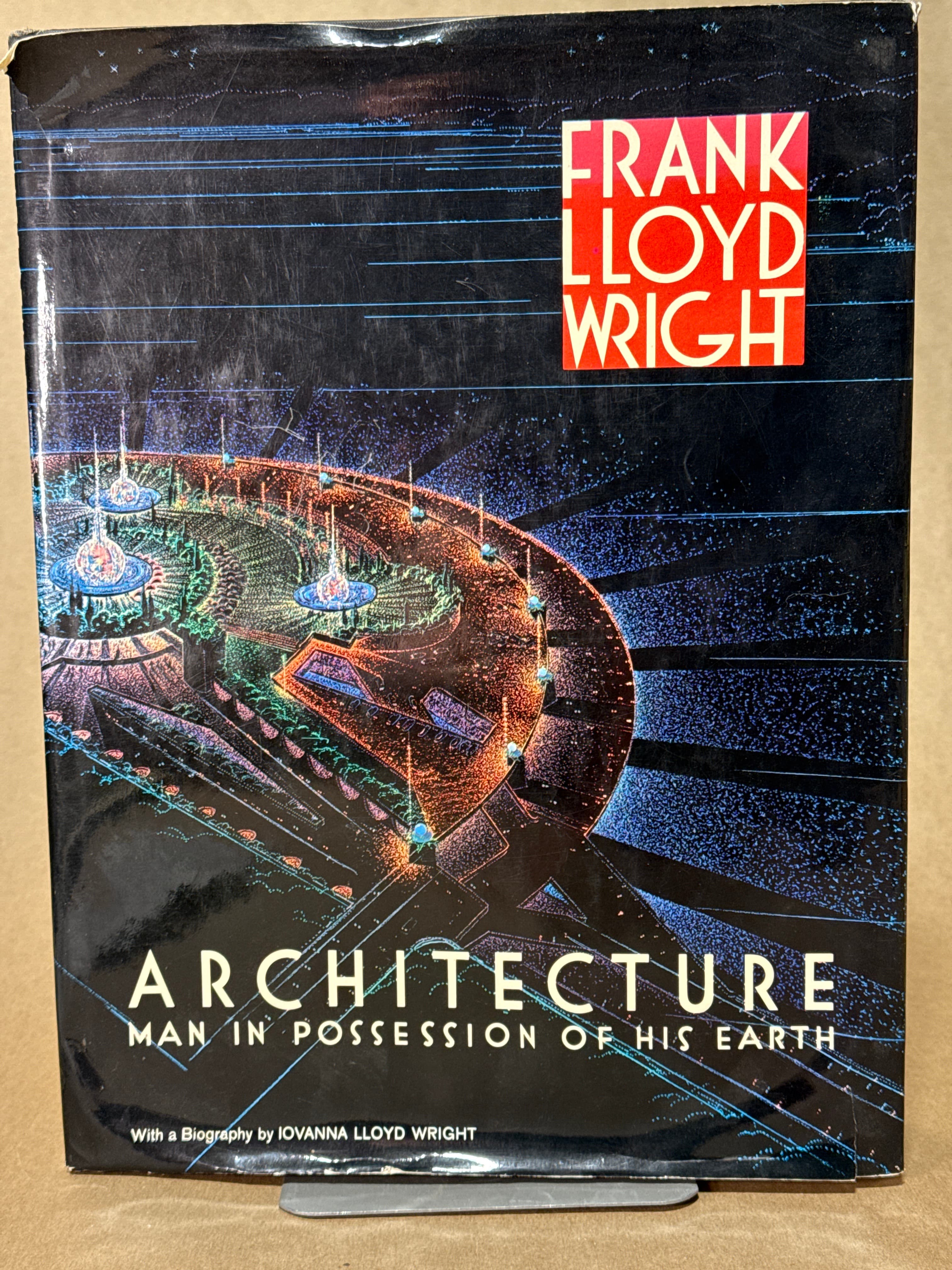 Architecture: Man in Possession of His Earth by Frank Lloyd Wright - front cover
