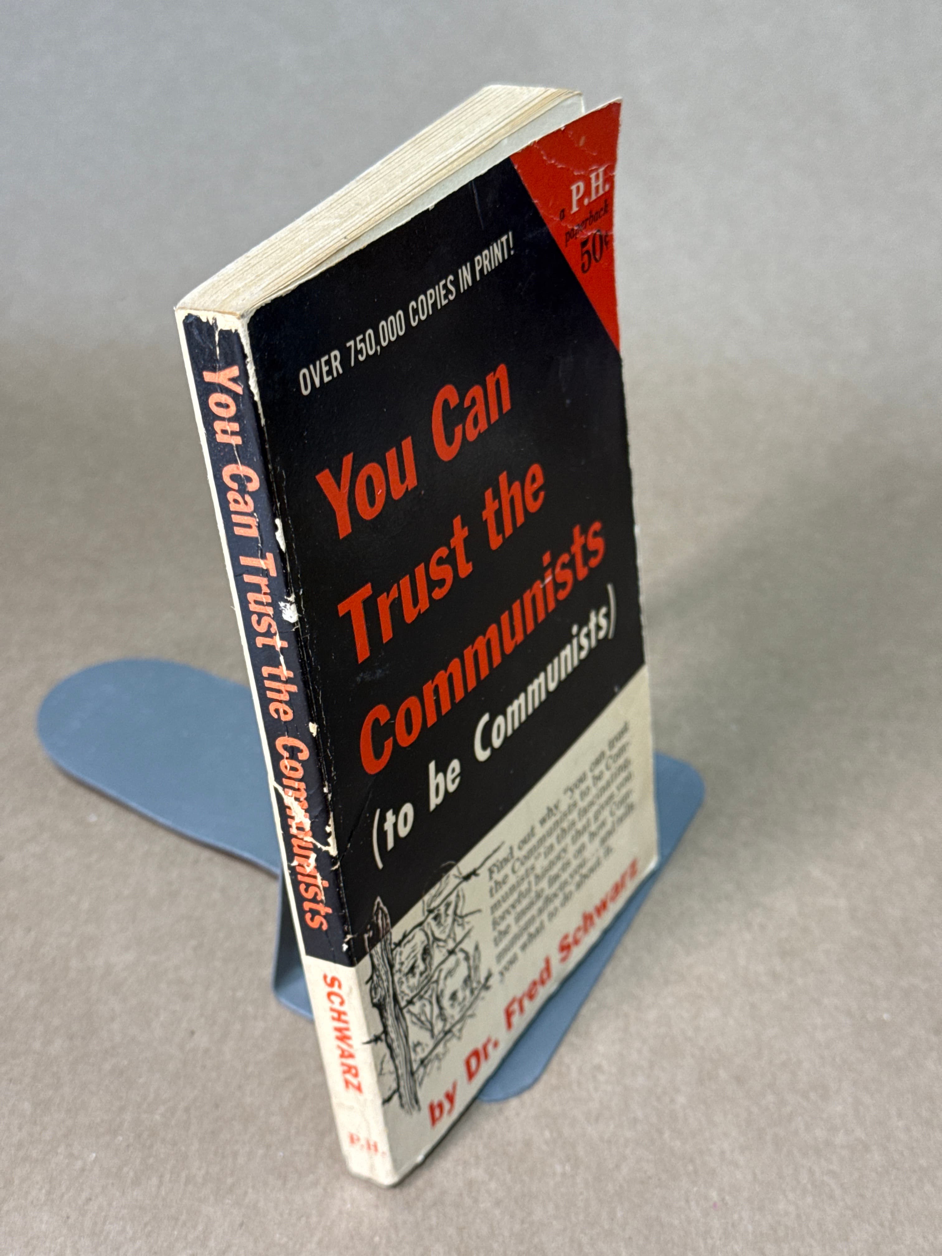 You Can Trust the Communists (to be Communists) by Dr. Fred Schwarz - quarter view showing binding condition