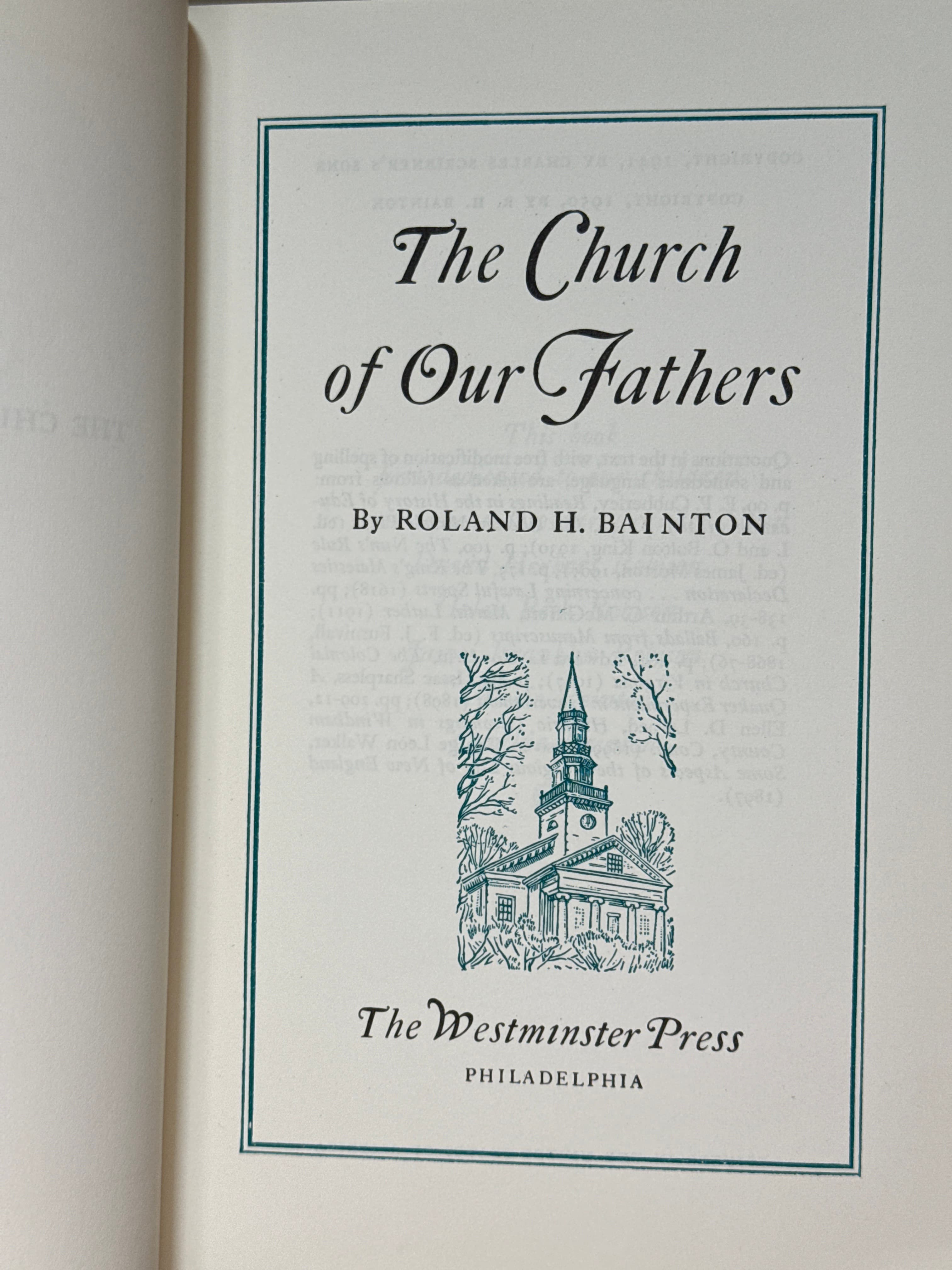 The Church of Our Fathers [Hardcover] Roland H. Bainton 1950 by Roland H. Bainton - title page