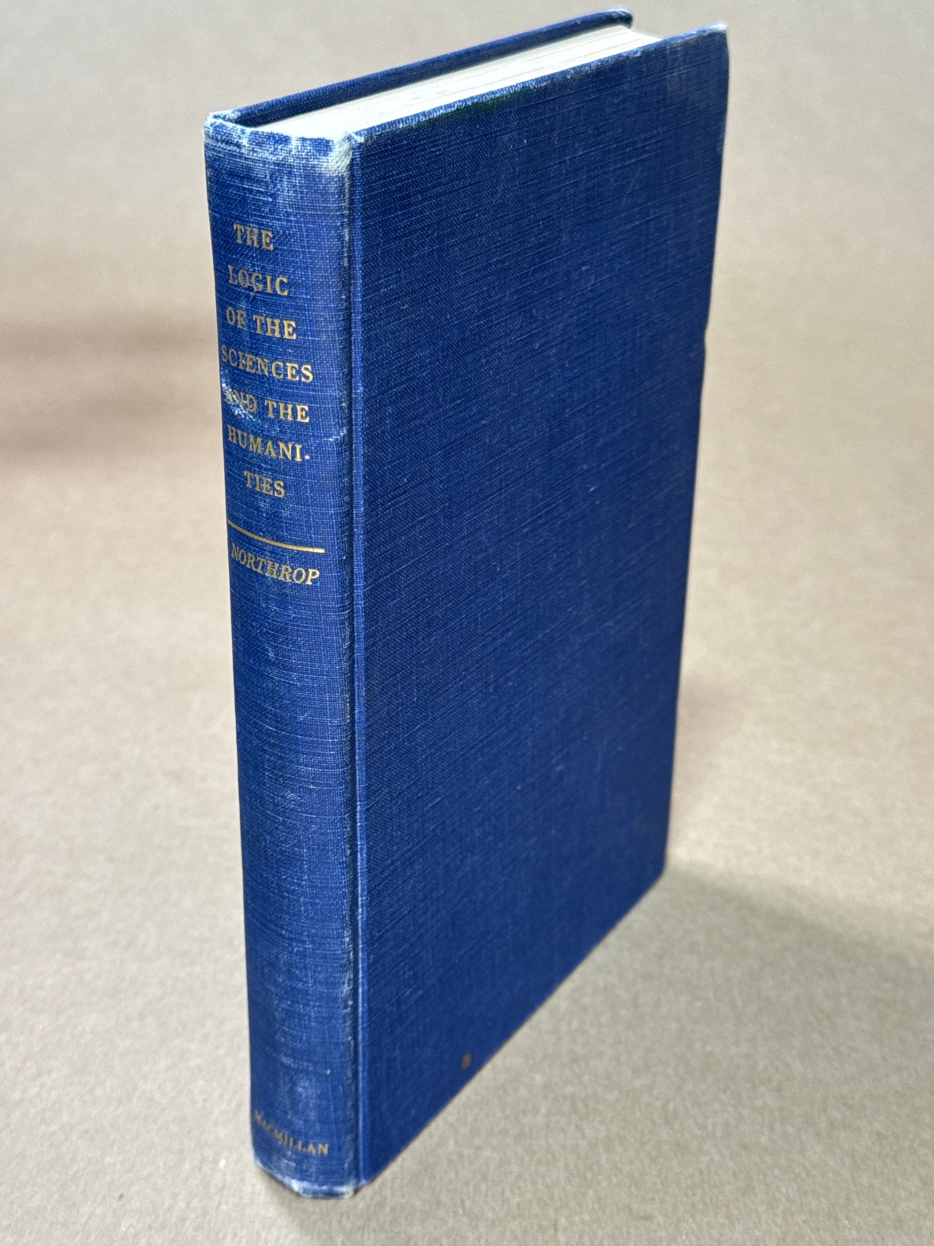 The Logic of the Sciences and the Humanities [Hardcover] F. S. C. Northrop by F. S. C. Northrop - front cover