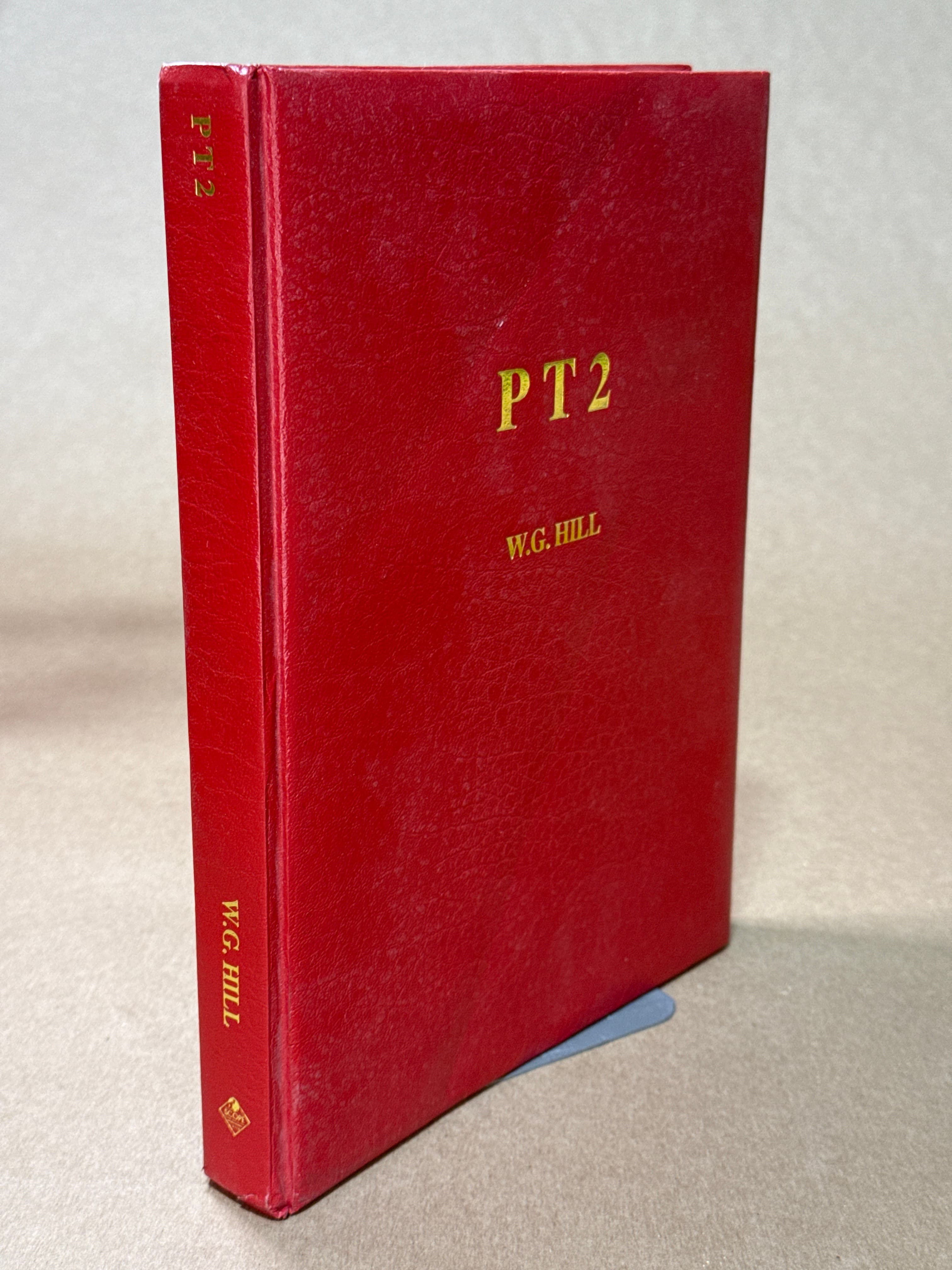 PT 2: The Practice: Freedom and Privacy Tactics - A Reference Handbook [Hardcover] Dr. W.G. Hill by Dr. W.G. Hill - additional view