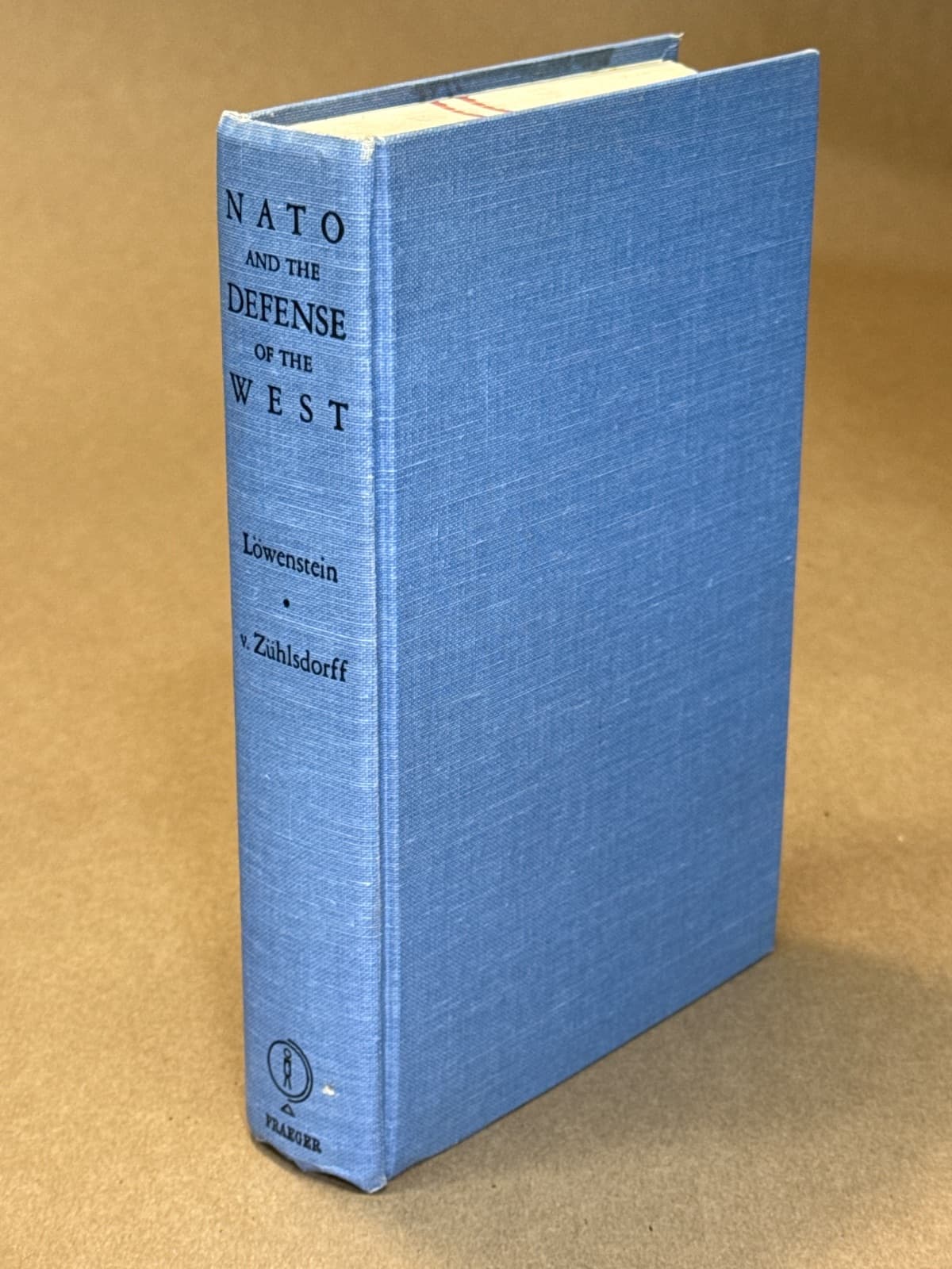 NATO and the Defense of the West by Prince Hubertus zu Löwenstein and Volkmar von Zühlsdorff - front cover