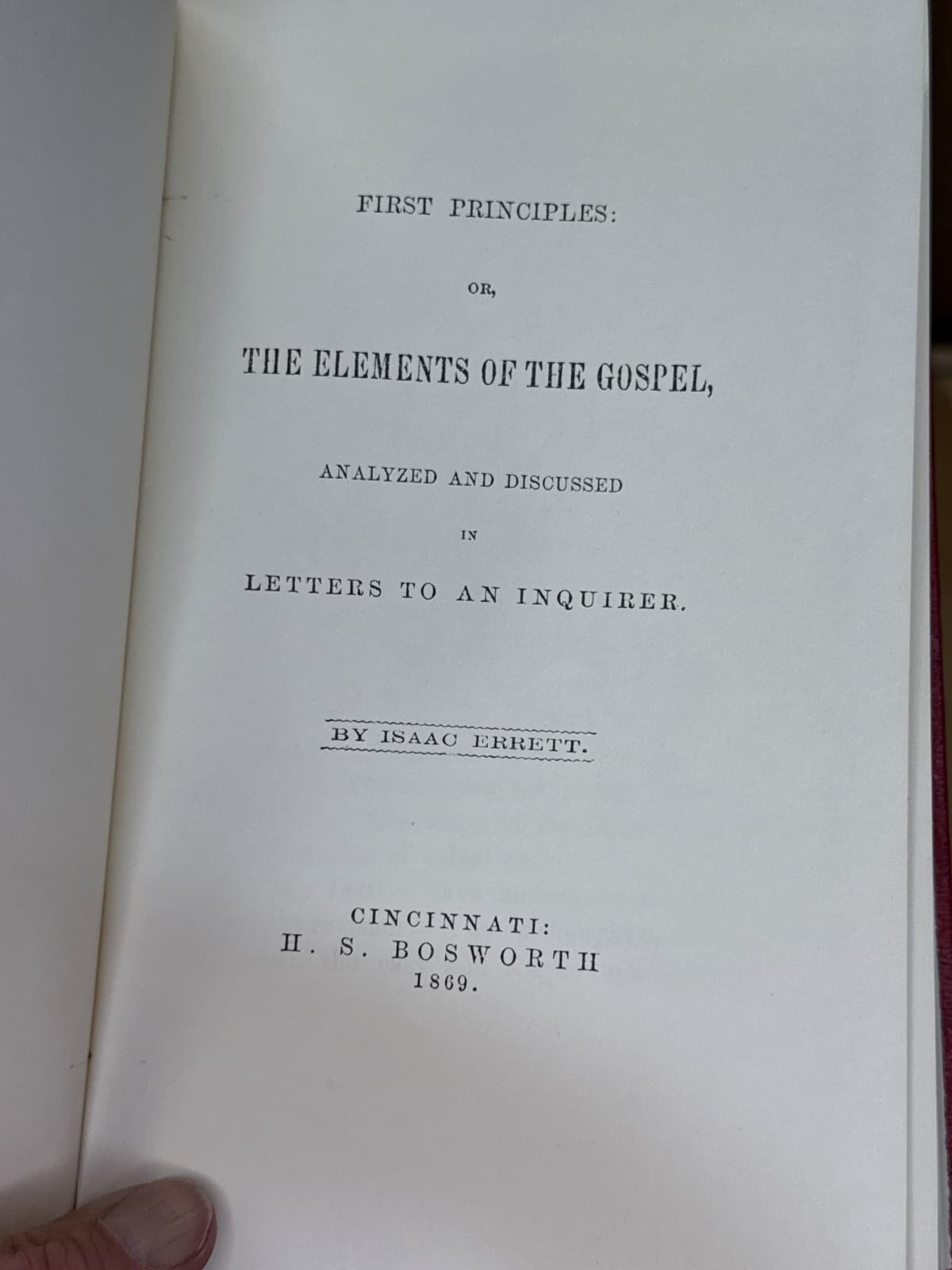 First Principles: or, The Elements of the Gospel, Analyzed and Discussed in Letters to an Inquirer by Isaac Errett - title page