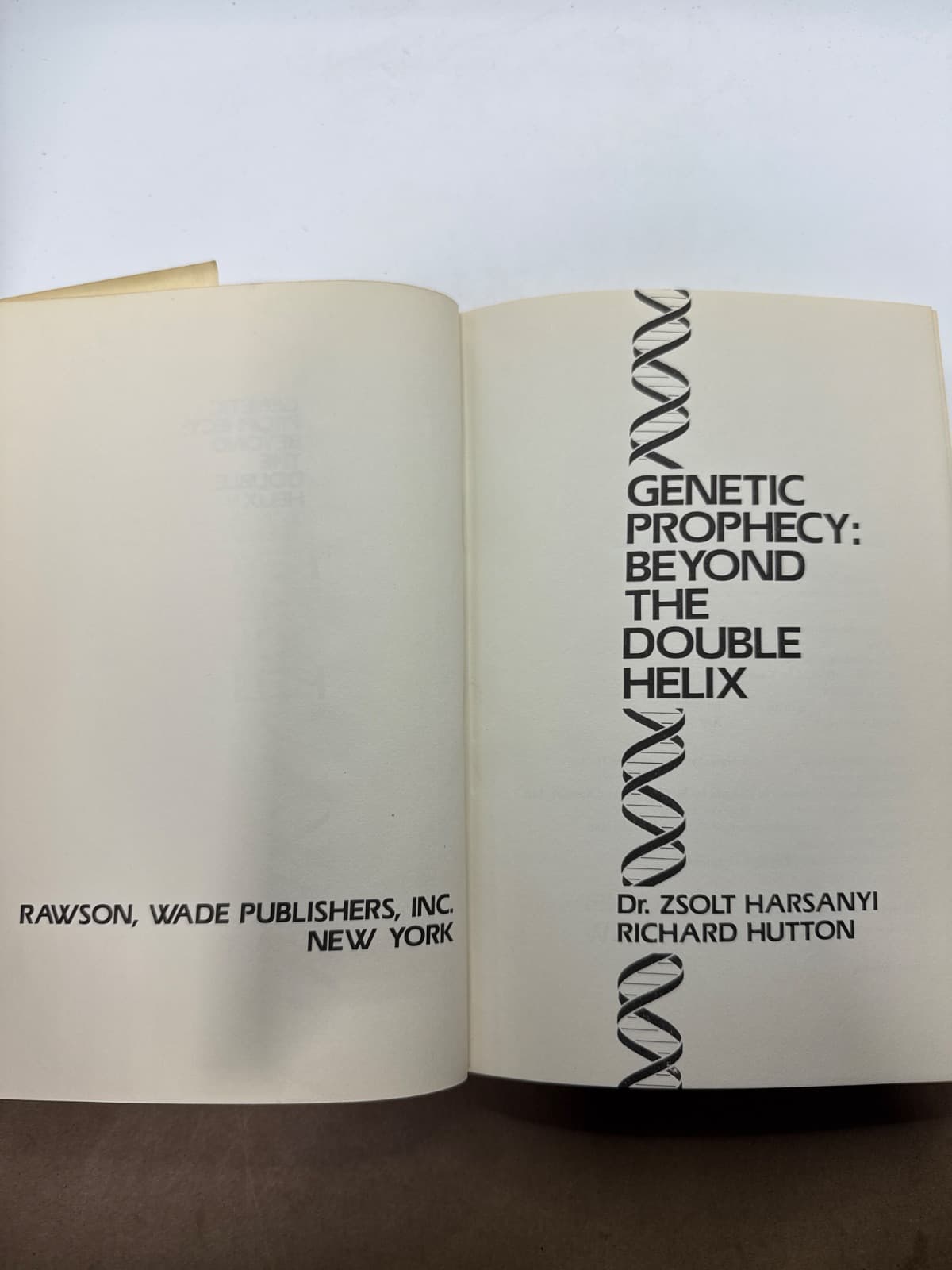 Genetic Prophecy: Beyond the Double Helix by Dr. Zsolt Harsanyi & Richard Hutton - title page