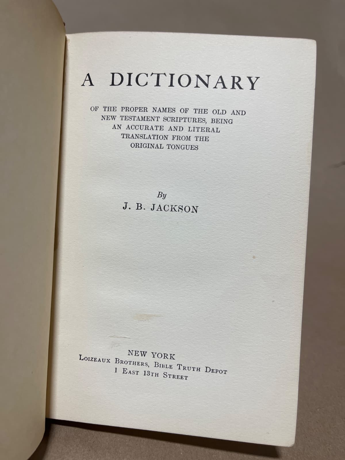 A Dictionary of the Proper Names of the Old and New Testament Scriptures, Being an Accurate and Literal Translation from the Original Tongues by J. B. Jackson - title page