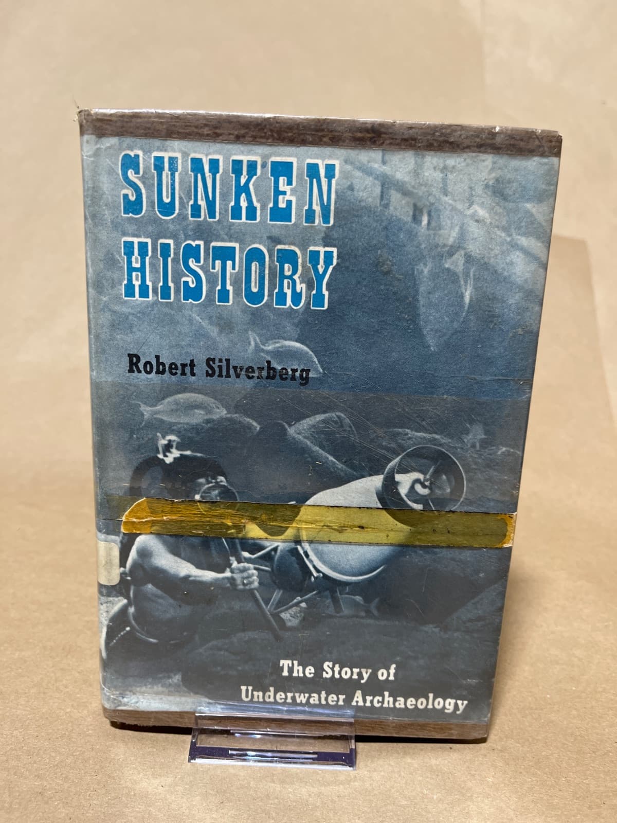 Sunken History: The Story of Underwater Archaeology by Robert Silverberg - front cover