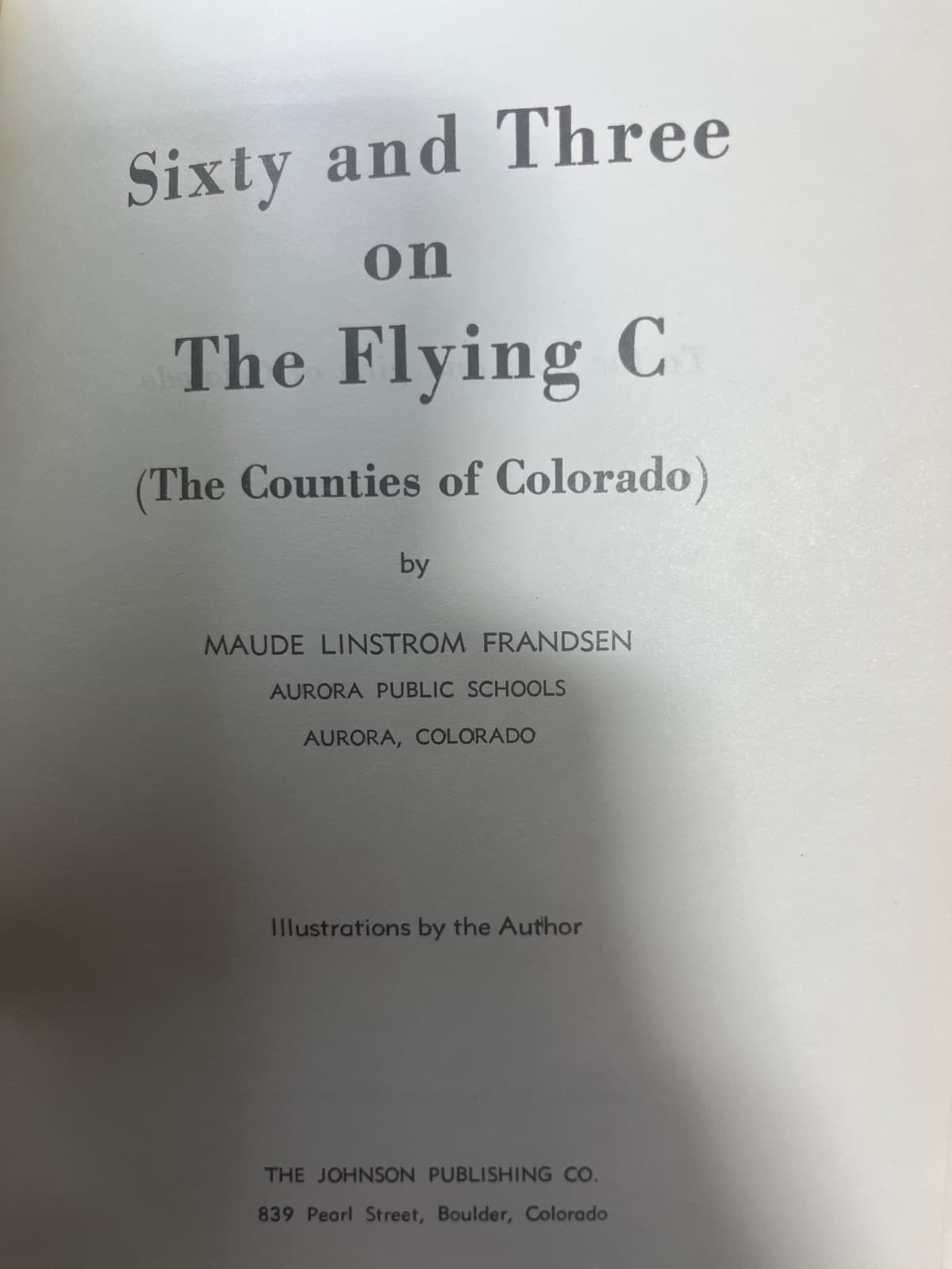 Sixty and Three on The Flying C by Maude Linstrom Frandsen - title page