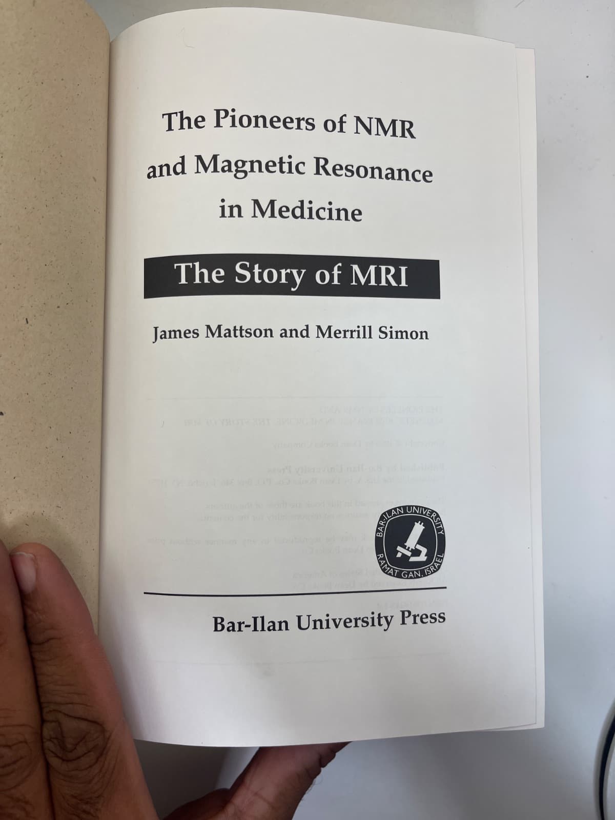 The Pioneers of NMR and Magnetic Resonance in Medicine: The Story of MRI - Bar-Ilan Press by James Mattson and Merrill Simon - title page