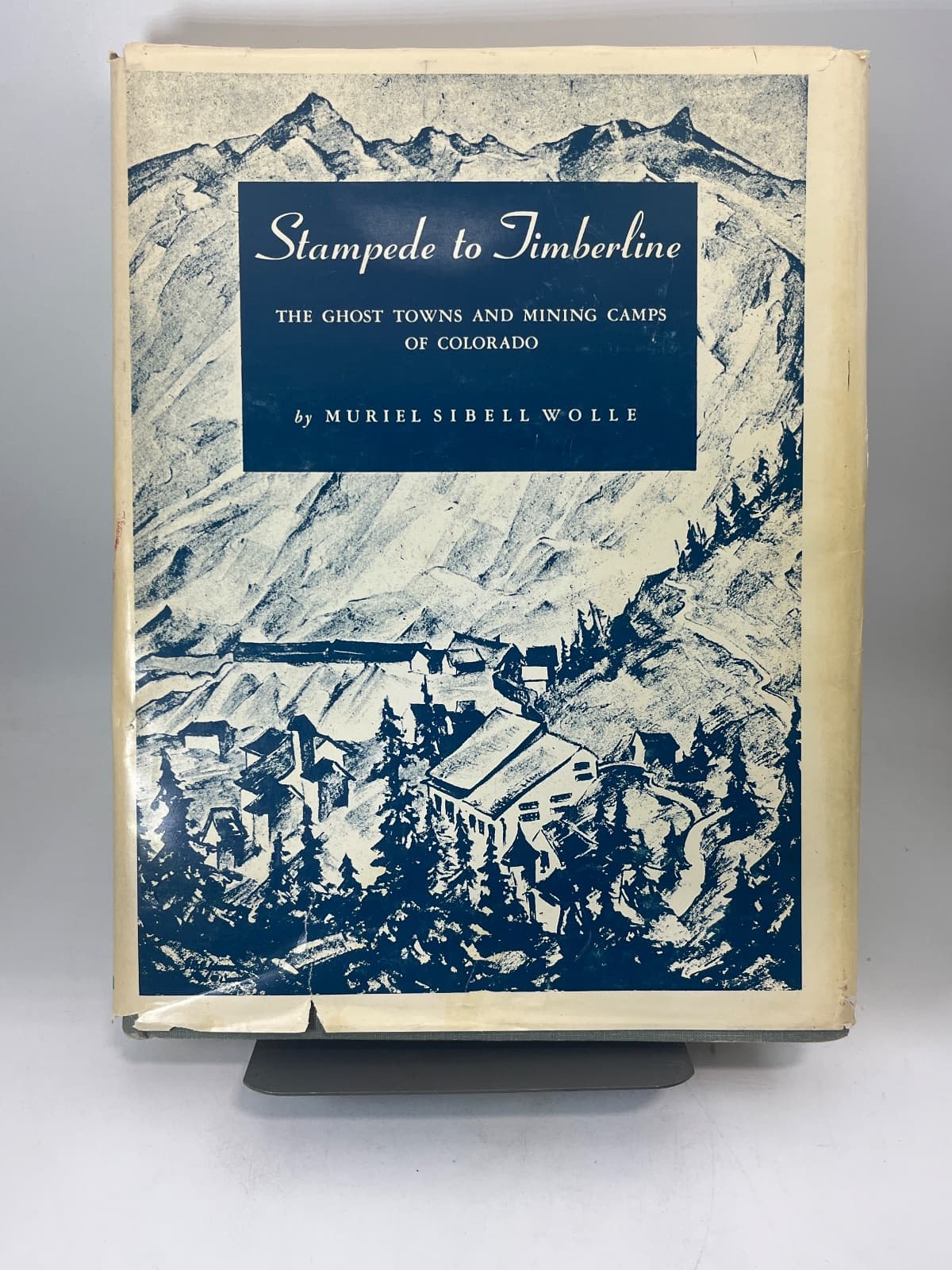 Stampede to Timberline - Ghost Towns and Mining Camps  by Muriel Sibell Wolle - front cover