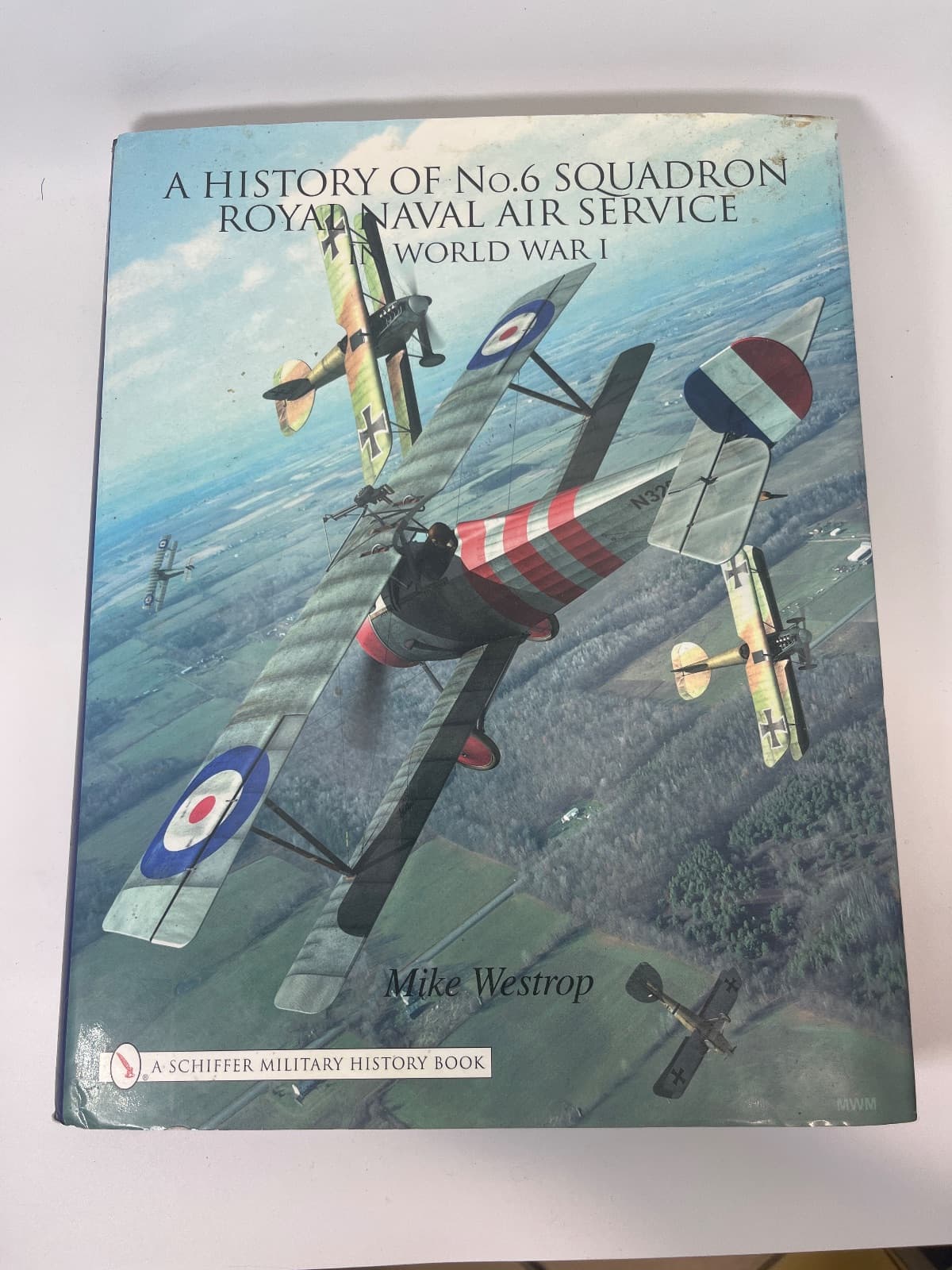 A History of No.6 Squadron Royal Naval Air Service in World War I by Mike Westrop - front cover