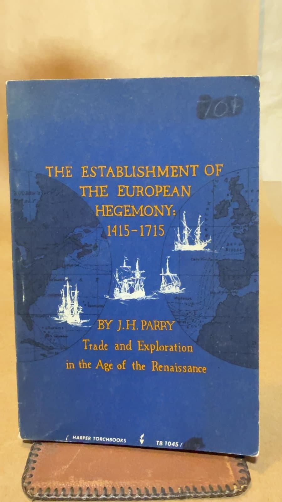 The Establishment of the European Hegemony: 1415-1715 by J. H. Parry - front cover