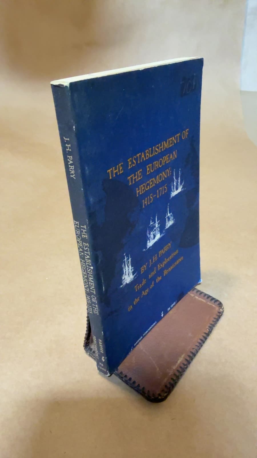 The Establishment of the European Hegemony: 1415-1715 by J. H. Parry - quarter view showing binding condition