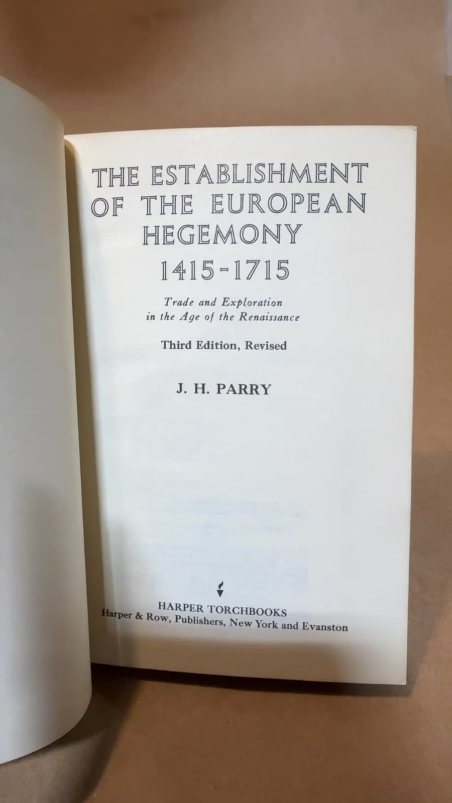 The Establishment of the European Hegemony: 1415-1715 by J. H. Parry - title page