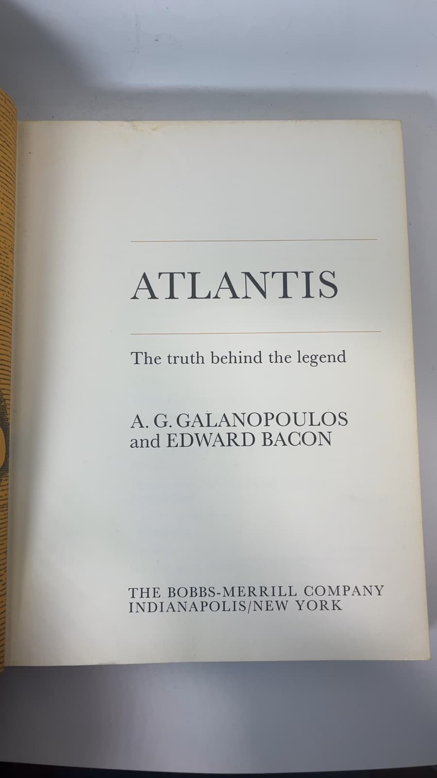 Atlantis: The truth behind the legend by A. G. Galanopoulos and Edward Bacon - title page