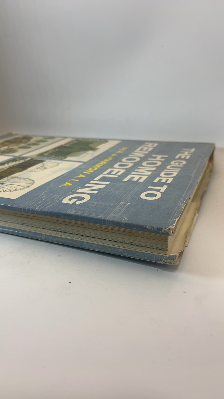 The Guide to Home Remodeling by A. J. Harmon A.I.A. - quarter view showing binding condition