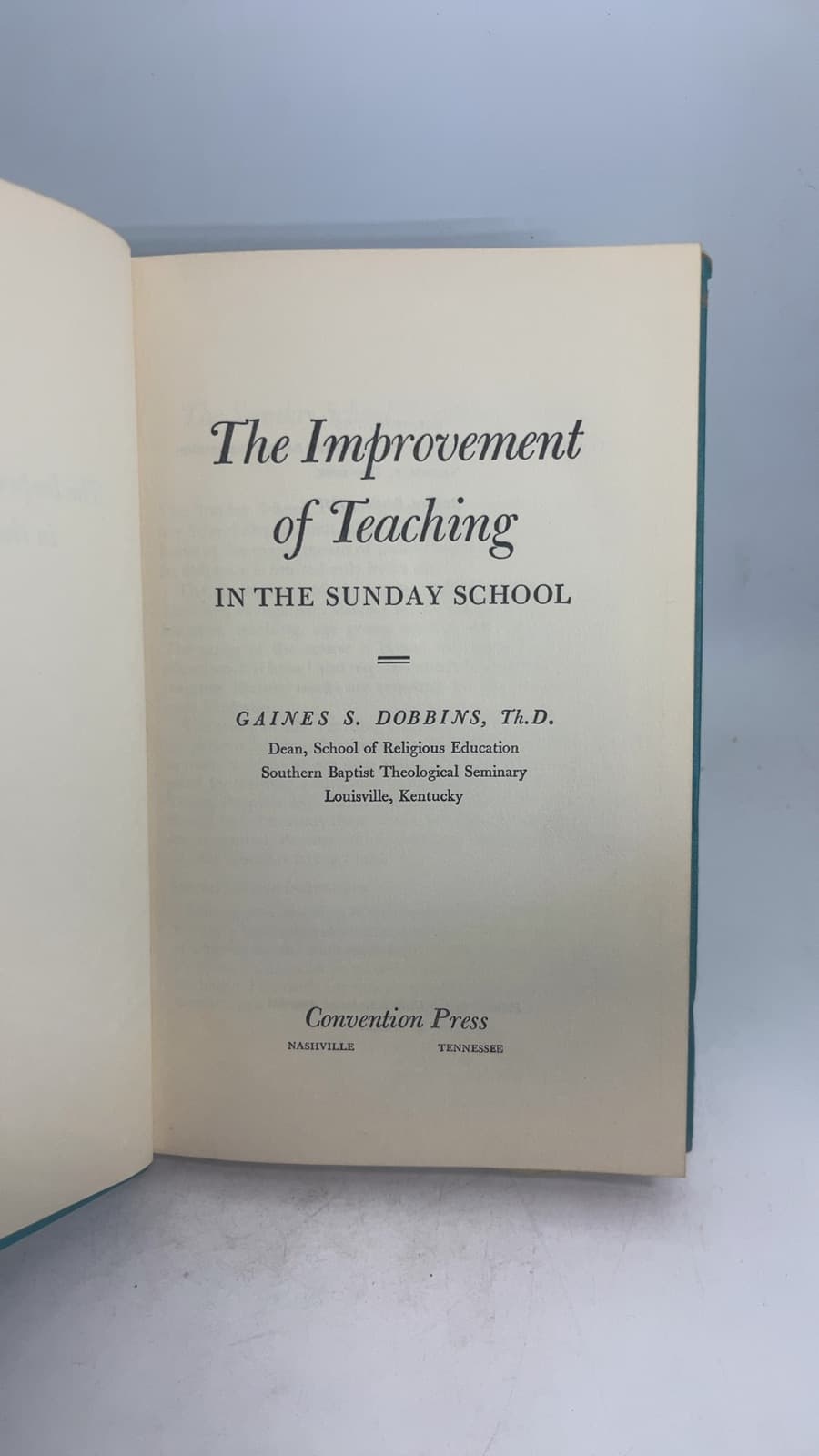 The Improvement of Teaching in the Sunday School by Gaines S. Dobbins, Th.D. - title page