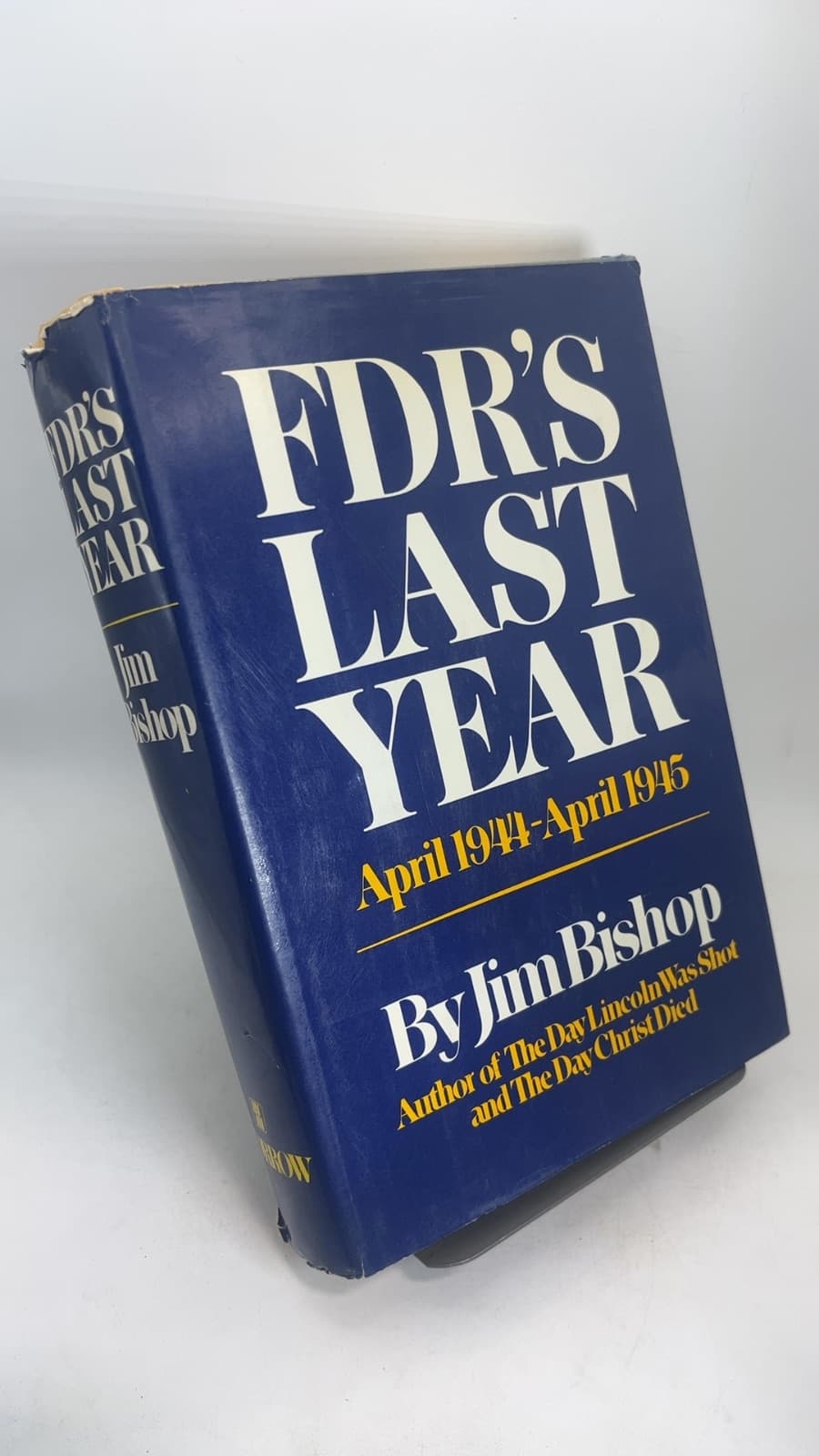FDR's Last Year: April 1944-April 1945 by Jim Bishop - front cover