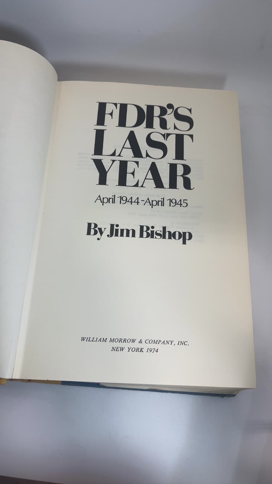 FDR's Last Year: April 1944-April 1945 by Jim Bishop - title page