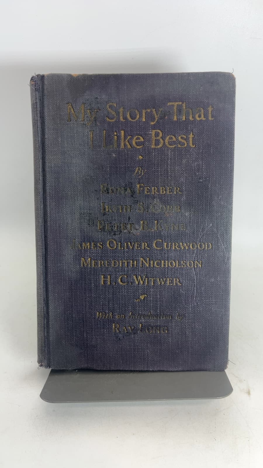 My Story That I Like Best by Edna Ferber, Irvin S. Cobb, Peter B. Kyne, James Oliver Curwood, Meredith Nicholson, H. C. Witwer - front cover