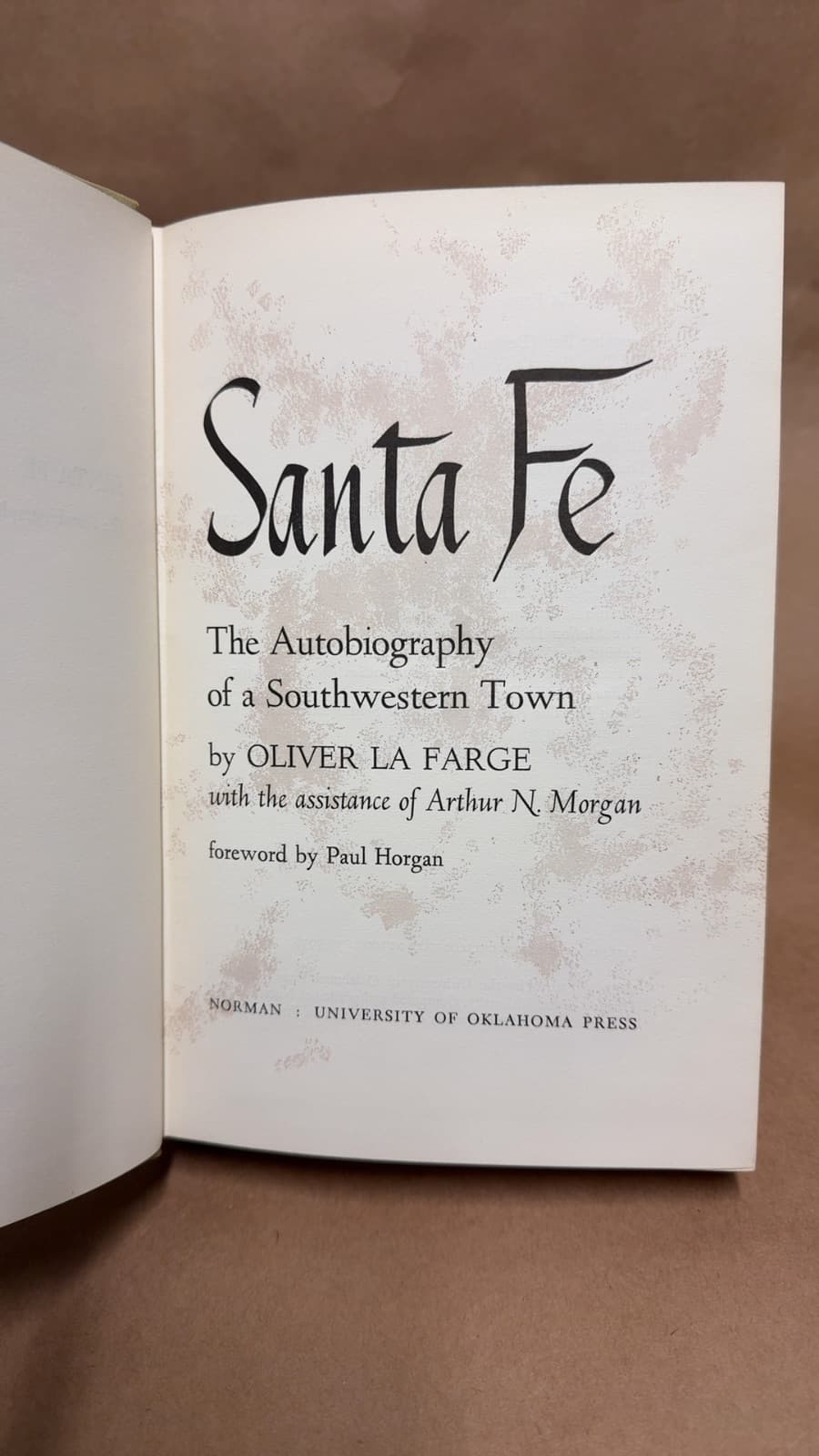 Santa Fe: The Autobiography of a Southwestern Town by Oliver La Farge with the assistance of Arthur N. Morgan - title page