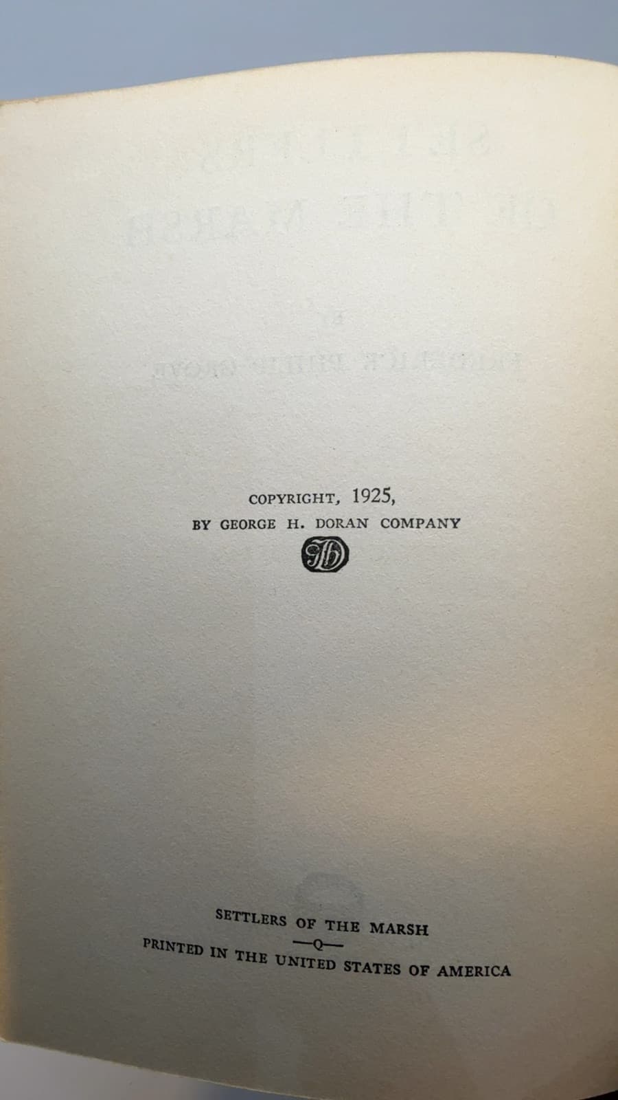 Settlers of the Marsh by Frederick Philip Grove - copyright page showing 1925 details
