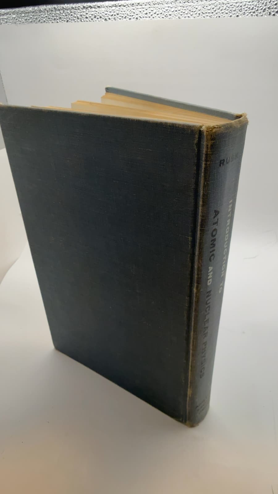 Introduction to Atomic and Nuclear Physics by Rogers D. Rusk - quarter view showing binding condition