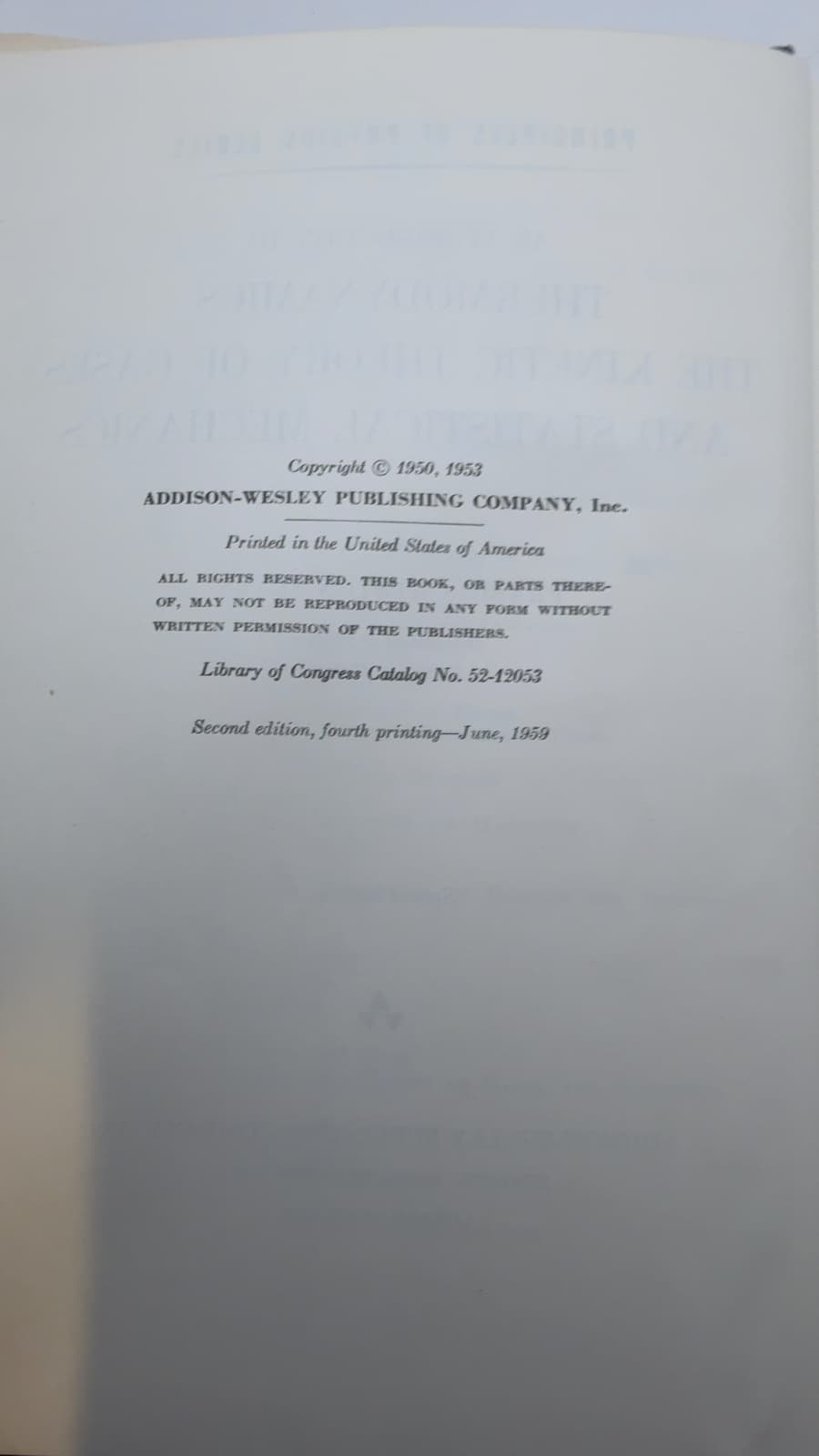 An Introduction to Thermodynamics, The Kinetic Theory of Gases, and Statistical Mechanics by Francis Weston Sears - copyright page showing 1959 details
