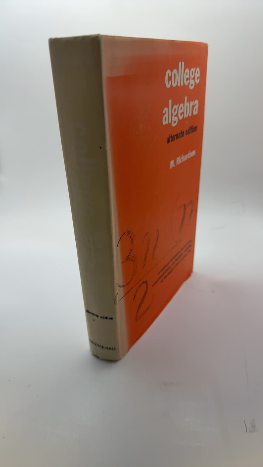 College Algebra: Alternate Edition by M. Richardson, Ph.D. - quarter view showing binding condition