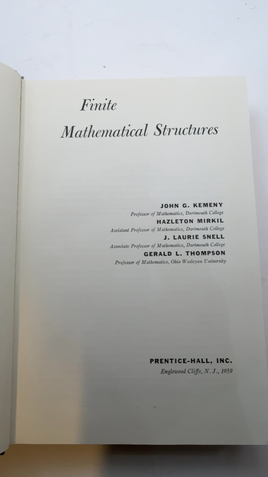 Finite Mathematical Structures by John G. Kemeny, Hazleton Mirkil, J. Laurie Snell, Gerald L. Thompson - title page