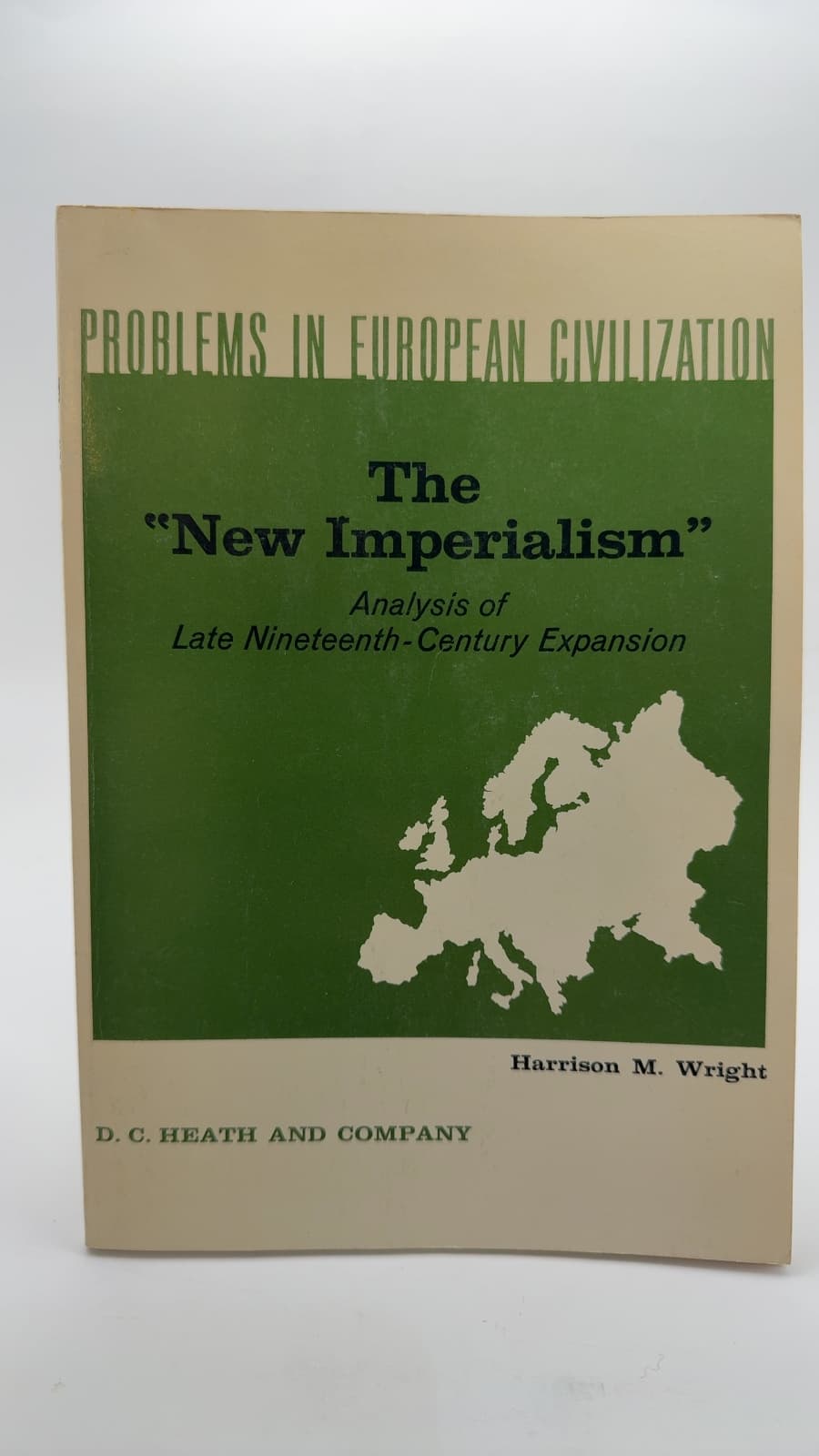 The "New Imperialism" Analysis of Late Nineteenth-Century Expansion by Harrison M. Wright - front cover