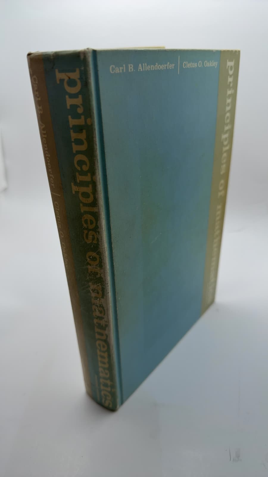 Principles of Mathematics by Carl B. Allendoerfer, Cletus O. Oakley - quarter view showing binding condition
