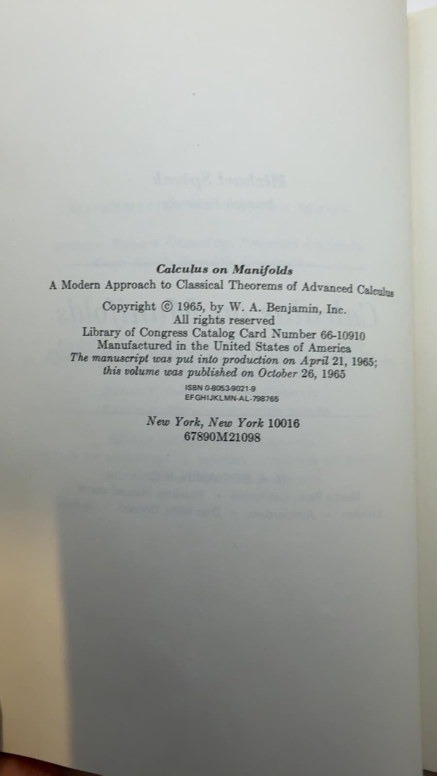 Calculus on Manifolds: A Modern Approach to Classical Theorems of Advanced Calculus by Michael Spivak - copyright page showing 1965 details