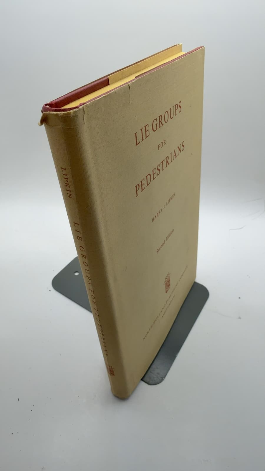 LIE Groups FOR Pedestrians by Harry J. Lipkin - quarter view showing binding condition