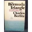 The Bermuda Triangle - an Incredible Saga of Unexplained Differences Charles Berlitz by null
