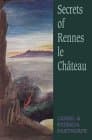Secrets of Rennes Le Chateau Fanthorpe, Lionel and Fanthorpe, Patricia by null