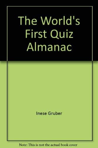 The world's first quiz almanac Inese Gruber; Frank Gruber and Donald Sheff by null