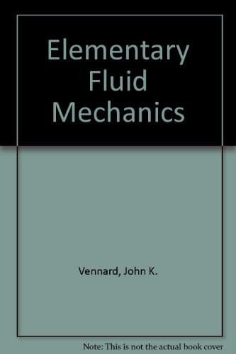 Elementary Fluid Mechanics Vennard, John K. and Street, Robert L. by null