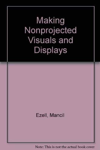 Making Nonprojected Visuals and Displays Ezell, Mancil by null