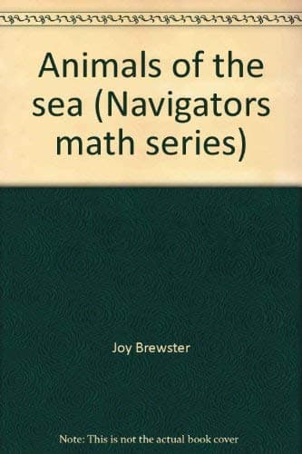 Animals of the sea (Navigators math series) Brewster, Joy by null