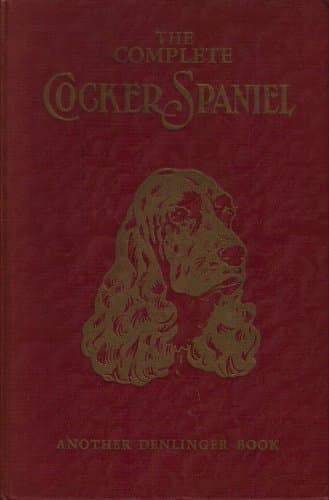 The complete cocker spaniel Denlinger, Milo Grange by null