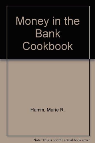 Money in the Bank Cookbook Hamm, Marie R. by null