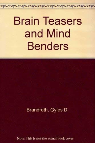 Brain Teasers and Mind Benders Brandreth, Gyles D. by null