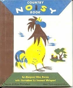 The Country Noisy Book Brown, Margaret Wise and Weisgard, Leonard by null